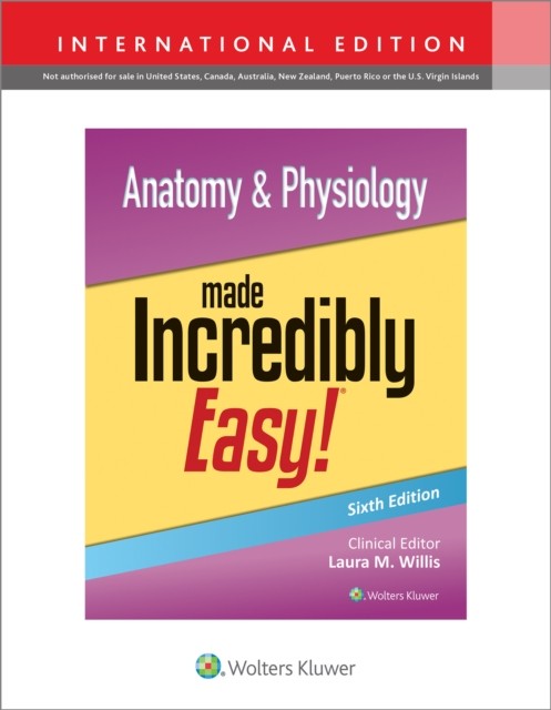 Anatomy Physiology Made Incredibly Easy