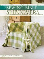 Wendy Gardiner | The Sewing Bible - Slip Covers | Taschenbuch | Englisch (2010)
