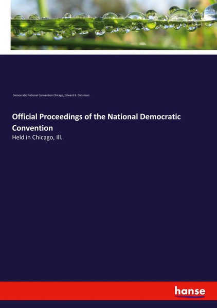 Democratic National Convention Chicago (U. A.) | Official Proceedings Of The...-image