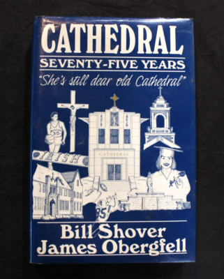 1993 CATHEDRAL: SEVENTY-FIVE YEARS BY SHOVER & OBERGFELL, INDIANAPOLIS HC/DJ