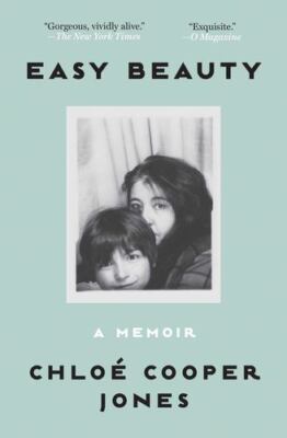 Easy Beauty: A Memoir by Cooper Jones, ChloÃ  [Paperback]