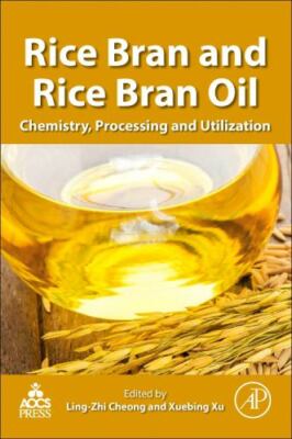Rice Bran and Rice Bran Oil Chemistry, Processing and Utilization Cheong Xu