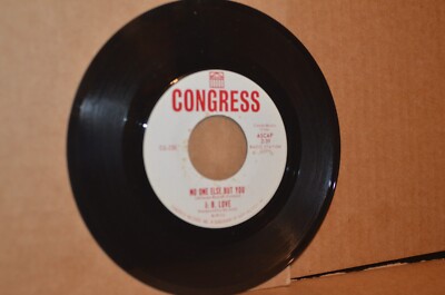 J.B. LOVE: NO ONE ELSE BUT YOU; 1965 CONGRESS 239 MINT- NORTHERN SOUL WLP 45 RPM