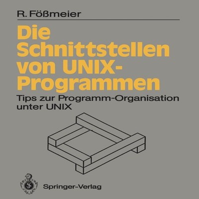 Die Schnittstellen von UNIX-Programmen Tips zur Programm-Organisa
