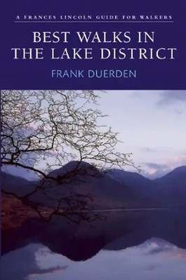 Best Walks in the Lake District: A Frances Lincoln Guide for Walkers (Best Walks