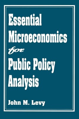 John M. Levy | Essential Microeconomics for Public Policy Analysis | Taschenbuch