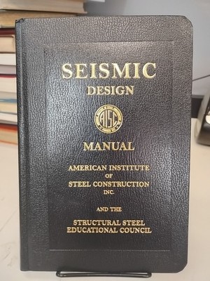 Seismic Design Manual, by American Institute of Steel Construction (2006)