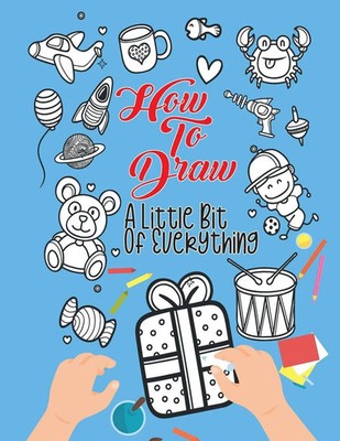 How To Draw A Little Bit Of Everything Alison Simmons Taschenbuch Englisch 2021
