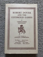 Robert Dover and the Cotswold Games by Christopher Whitfield Annalia Dubrensia