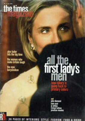 TIMES 1999 17/07/99 Hillary Bill Clinton ALEX TUDOR JOHN DIAMOND RICHARD WILSON