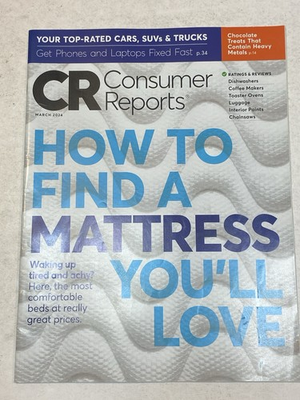 #ad Consumer Reports Magazine Mar 2024 How to Find a Mattress Phones Laptops Fixed $9.99