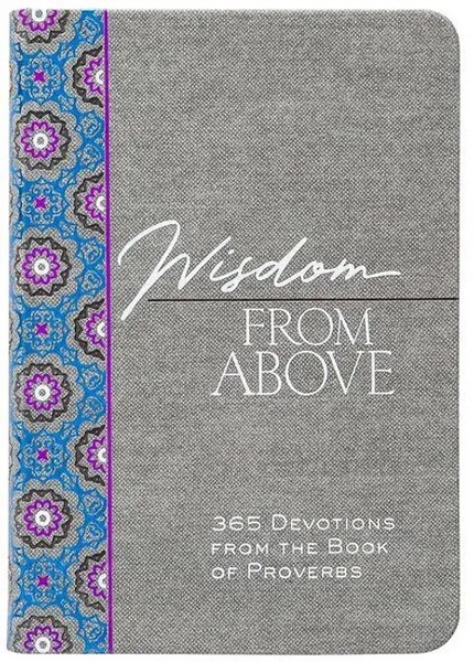 Wisdom From Above | 365 Devotions From The Book Of Proverbs | Brian Simmons-image