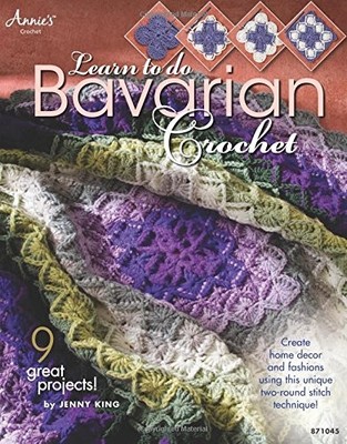 LEARN TO DO BAVARIAN CROCHET (ANNIE'S ATTIC: CROCHET) By Jenny King *Excellent*