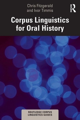 Corpus Linguistics for Oral History Chris Fitzgerald (u. a.) Taschenbuch 2024
