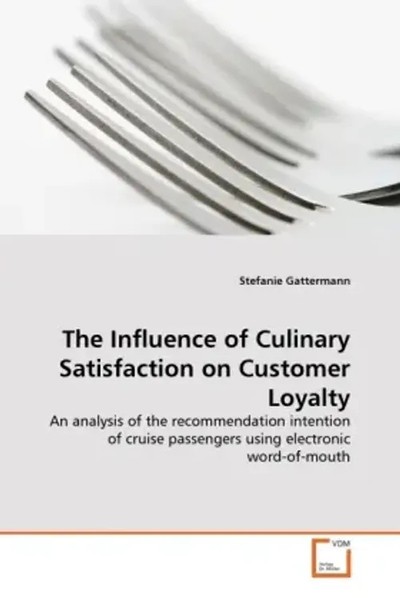 Stefanie Gattermann | The Influence Of Culinary Satisfaction On Customer Loyalty-image