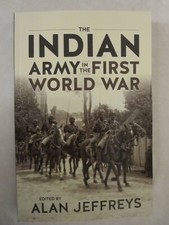 War and Military Culture in South Asia Ser.: Indian Army in the First World...