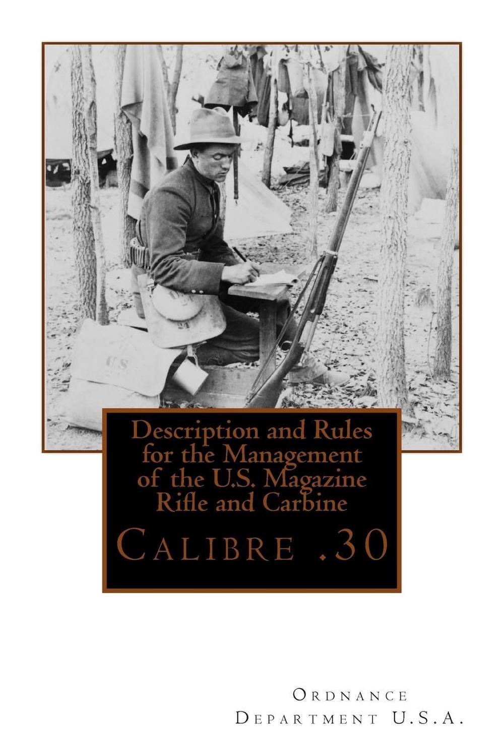 Description and Rules for the Management of the U.S. Magazine Rifle and Carbine: