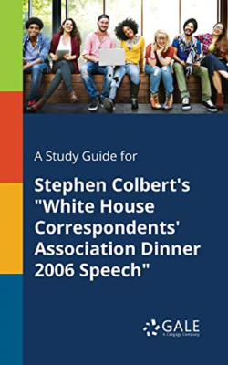 A Study Guide for Stephen Colbert's White House Corresp -  NEW Cengage Learnin 2