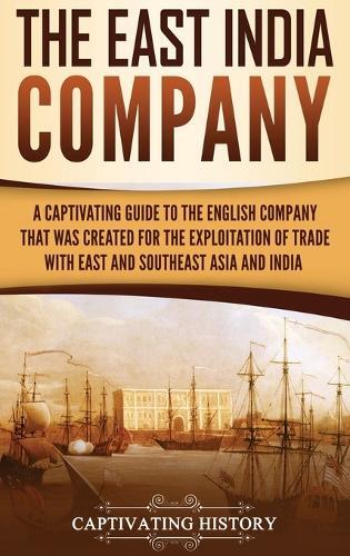Thumbnail - Captivating History The East India Company (gebundene Ausgabe) (us
