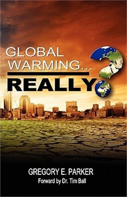 Global Warming...Really? (Paperback or Softback)