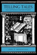 Telling Tales: Sources And Narration In Late Medieval England
