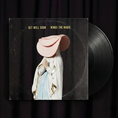 Get Well Soon Minus The Magic (Vinyl) (Vinyl)
