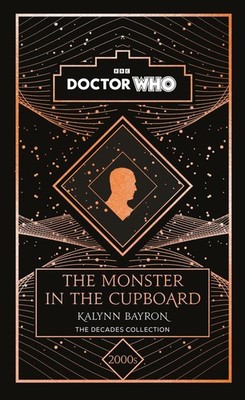 Doctor Who: The Monster in the Cupboard, Kalynn Bayron