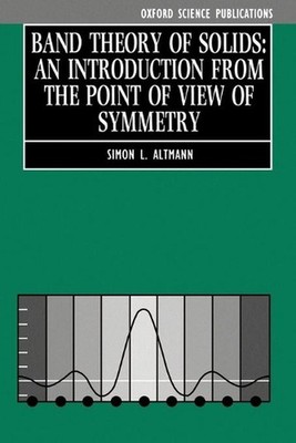 Band Theory of Solids: An Introduction from the Point of View of Symmetry by Alt