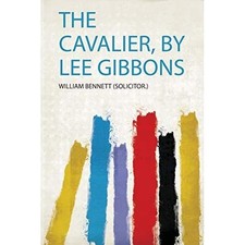 Cavalier, by Lee Gibbons -  NEW William Bennett 2020