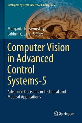 Computer Vision in Advanced Control Systems-5: Advanced Decisions in Technical a