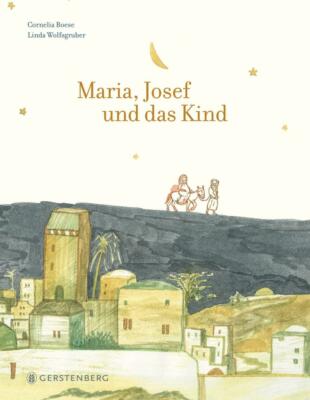 Maria, Josef und das Kind von Cornelia Boese (Gebundene Ausgabe), Kinderbuch