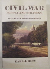 civil-war-supply-and-strategy-feeding-men-and-moving-armies-by-earl-j-hess