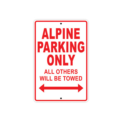 Alpine Parking Only All Others Towed Man Cave Novelty Garage Aluminum ...