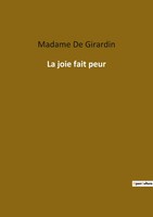 Madame De Girardin | La Joie Fait Peur | Taschenbuch | FranzöSisch (2022)