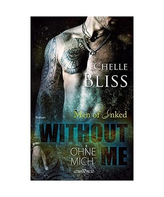 Without me - Ohne mich, Chelle Bliss