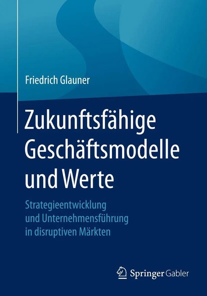 Friedrich Glauner | ZukunftsfäHige GeschäFtsmodelle Und Werte | Taschenbuch-image
