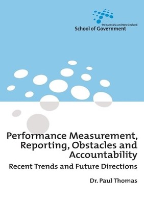 Performance Measurement, Reporting, Obstacles and Accountability: Recent Trends