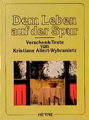 Dem Leben auf der Spur: Verschenk-Texte Buch Heyne