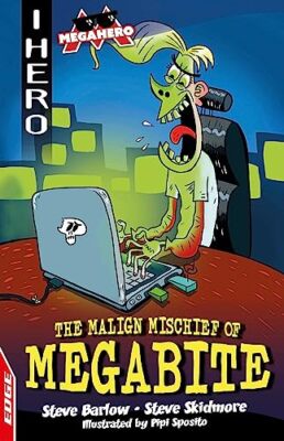 EDGE: I HERO: Megahero: The Malign Mischief of MegaBite by Steve Barlow, ...