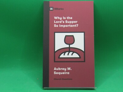 Why Is the Lord's Supper So Important?, Paperback - Brand New - FREE Shipping
