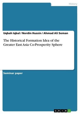 The Historical Formation Idea of the Greater East Asia Co-Prosperity Sphere Uqba