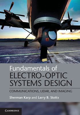 Fundamentals of Electro-Optic Systems Design by Karp, Sherman; Stotts, Larry B.