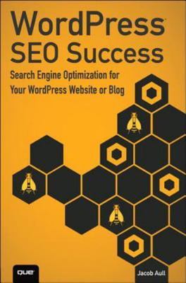 WordPress SEO Success: Search Engine Optimizat- paperback, 0789752883, Aull, new
