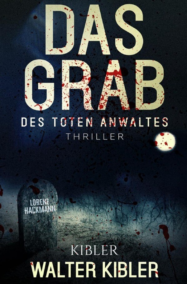 Thumbnail - Das Grab | Walter Kibler | Des Toten Anwaltes | Taschenbuch | 112 S. |