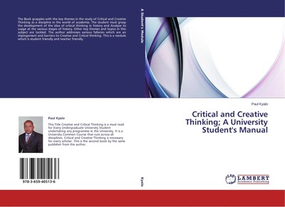 Paul Kyalo | Critical and Creative Thinking; A University Student's Manual