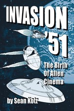 Invasion '51 The Birth of Alien Cinema Sean Kotz Taschenbuch Englisch 2022