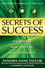 Secrets of Success: The Science and Spirit of Real Prosperity - Paperback - GOOD
