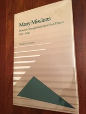 Many Missions: Research Triangle Institute's First 31 Years, RTP, North Carolina