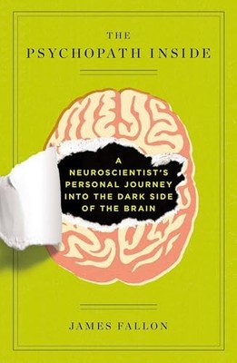 The Psychopath Inside: A Neuroscientis..., James Fallon