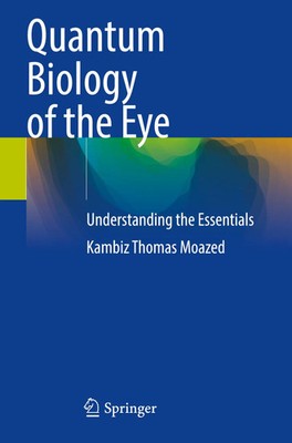 Kambiz Thomas Moazed | Quantum Biology of the Eye | Taschenbuch | Englisch | xi
